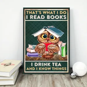 That's What I Do I Read Books I Drink Tea And I Know Things Book Lovers Gift CAV17